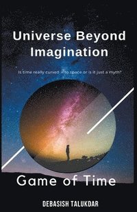 bokomslag Universe Beyond Imagination - Game of Time