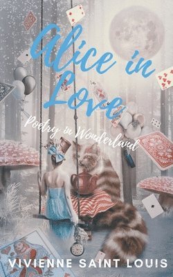 Alice in Love - Poetry in Wonderland 1