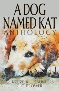 bokomslag A Dog Named Kat Anthology