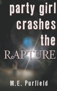 bokomslag Party Girl Crashes the Rapture