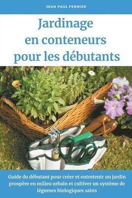 bokomslag Jardinage en conteneurs pour les dbutants