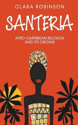 Clara Robinson - Santeria, Häftad