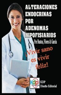 bokomslag Alteraciones endocrinas por adenomas Hipofisiarios