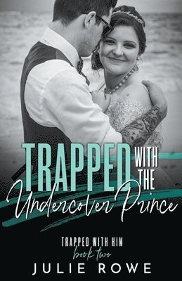 Julie Rowe - Trapped with the Undercover Prince, Häftad