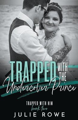 Trapped with the Undercover Prince 1