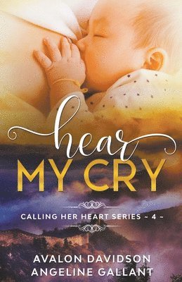 Avalon Davidson, Angeline Gallant - Hear My Cry, Häftad