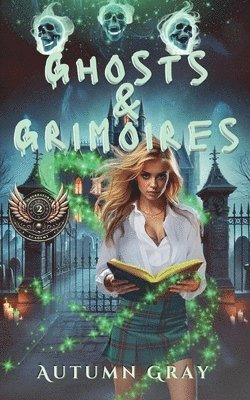 Autumn Gray - Ghosts and Grimoires, Häftad