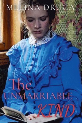 The Unmarriable Kind 1