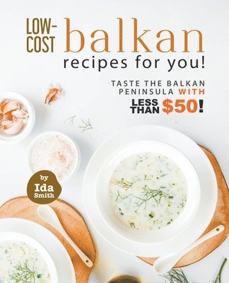 bokomslag Low-Cost Balkan Recipes for You!