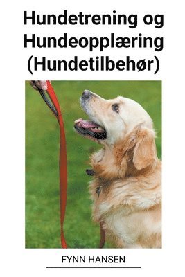 Hundetrening og Hundeopplaering (Hundetilbehor) 1