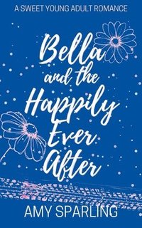 bokomslag Bella and the Happily Ever After