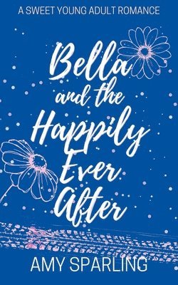 bokomslag Bella and the Happily Ever After