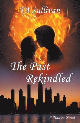 The Past Rekindled 1