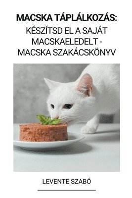 bokomslag Macska Tpllkozs