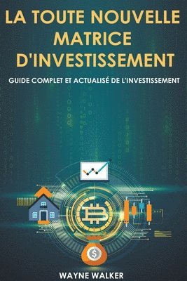 La toute nouvelle matrice d'investissement 1