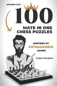 bokomslag 100 Mate in One Chess Puzzles, Inspired by Levy Rozman Games