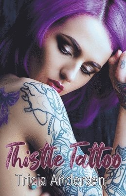 Tricia Andersen - Thistle Tattoo, Häftad