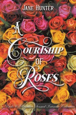 A Courtship of Roses 1