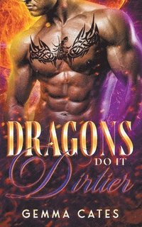 bokomslag Dragons Do It Dirtier
