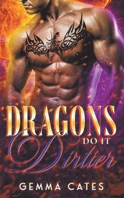 Gemma Cates - Dragons Do It Dirtier, Häftad