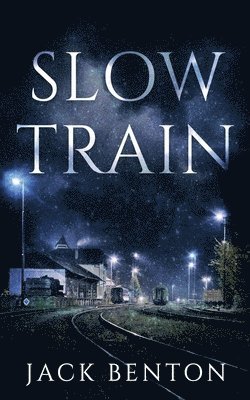 Slow Train 1