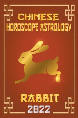 Rabbit Chinese Horoscope & Astrology 2022 1