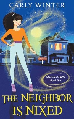 Carly Winter - The Neighbor is Nixed, Häftad