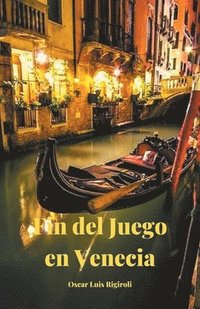 bokomslag Fin del Juego en Venecia