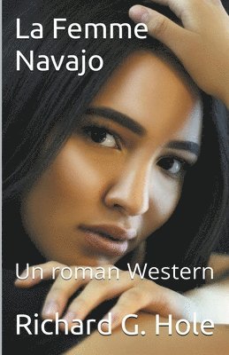 Richard G Hole, Richard G. Hole - Femme Navajo, Häftad