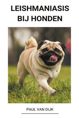 bokomslag Leishmaniasis bij honden