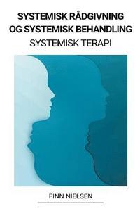 bokomslag Systemisk Rdgivning og Systemisk Behandling (Systemisk Terapi)