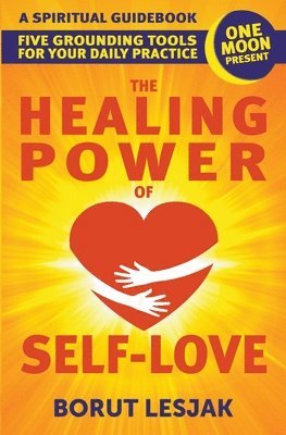 Borut Lesjak - Healing Power of Self-Love, Häftad