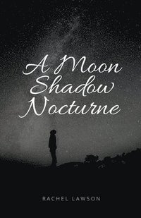 bokomslag A Moon Shadow Nocturne