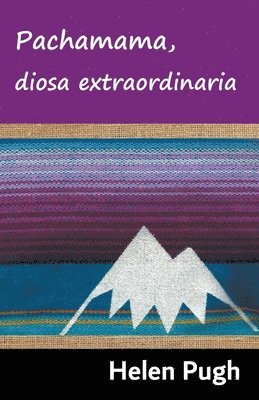 bokomslag Pachamama, diosa extraordinaria