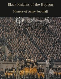 bokomslag Black Knights of the Hudson - History of Army Football