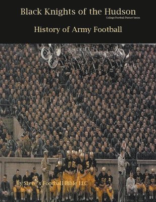 Black Knights of the Hudson - History of Army Football 1