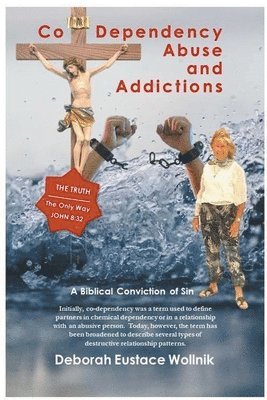 bokomslag Co-Dependency, Abuse, and Addictions