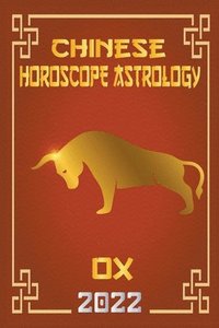 bokomslag Ox Chinese Horoscope & Astrology 2022