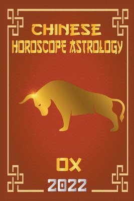 Ox Chinese Horoscope & Astrology 2022 1