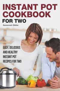 bokomslag Instant Pot Cookbook for Two