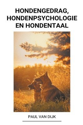 Hondengedrag, Hondenpsychologie en Hondentaal 1