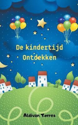 De kindertijd Ontdekken 1