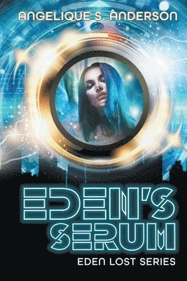 Eden's Serum 1