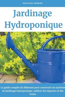 Jardinage hydroponique 1