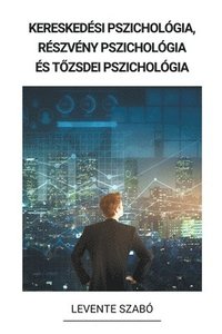 bokomslag Kereskedesi pszichologia, Reszveny Pszichologia es T&#337;zsdei Pszichologia