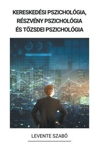 bokomslag Kereskedsi pszicholgia, Rszvny Pszicholgia s T&#337;zsdei Pszicholgia