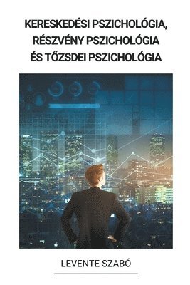 Kereskedsi pszicholgia, Rszvny Pszicholgia s T&#337;zsdei Pszicholgia 1