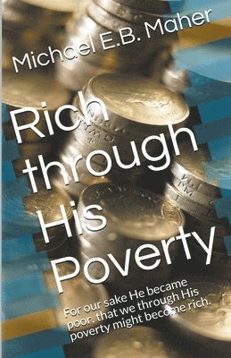 Rich Through His Poverty 1