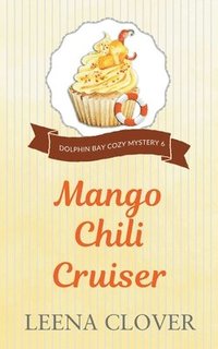 bokomslag Mango Chili Cruiser