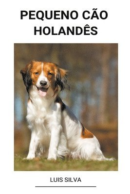 bokomslag Pequeno cão Holandês